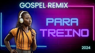 🎵Músicas Gospel Remix 2024 | Para Treino💪