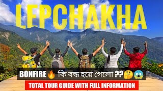 Lepchakha Tour guide | Bonfire | Full information | Homestay \u0026 Fooding Details | V-log House