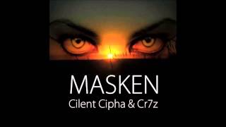 Cilent Cipha - Masken feat. Cr7z