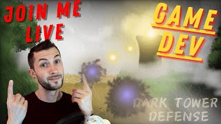 Make a Dark Tower Defense Game with Me! Day 39