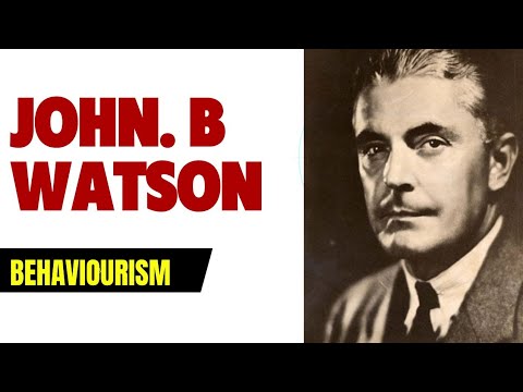 Who Is The Father Of Behaviorism ||Biography Of J. B. Watson - YouTube