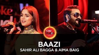 Baazi | Sahir Ali Bagga & Aima Baig