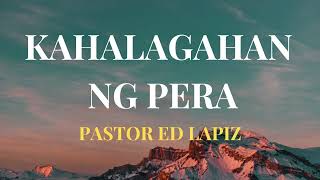 PASTOR ED LAPIZ PREACHING --- MONEY MATTERS