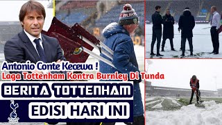 Conte Kecewa❗Laga Tottenham Di Tunda | Berita Tottenham