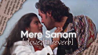 mere sanam (slowed + reverb) gupt | sadhana sargam, udit narayan