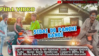 Sidai Do Panchi  Bandi new santhali video // Ashok Tudu   & Suman Tudu & Niti