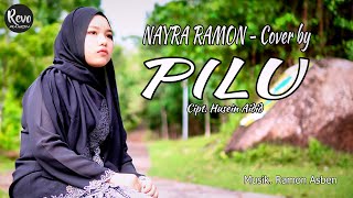 PILU ( Mengenang Kasih ) Cipt. Husein Aidid -  NAYRA RAMON Cover by