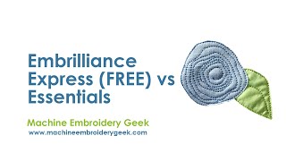 Embrilliance Express (FREE version) vs. Embrilliance Essentials - what's the difference?