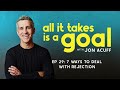 ATG 29: 7 Ways to Deal with Rejection