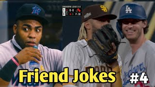 MLB | Friends Jokes | Part 4