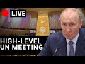 High-level UN Security Council meeting on Ukraine