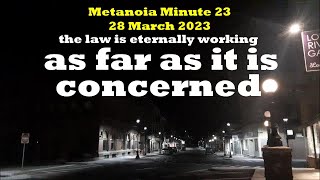 Metanoia Minute 23  : 28 March 2023 / As far as IT is concerned