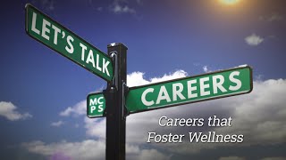 Let's Talk Careers:  Careers that Foster Wellness