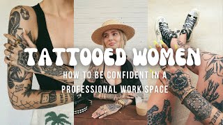 CONFIDENCE TIPS | How to look professional with tattoos
