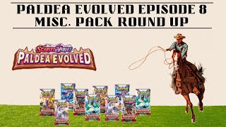 Paldea Evolved Episode 8 - Miscellaneous Pack Round Up