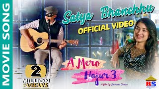 Satya Bhanchhu || Official Video ||A Mero Hajur 3 || Pratap Das || Anmol KC, Suhana Thapa