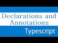 ES6 and Typescript Tutorial - 42 - Declarations and Annotations