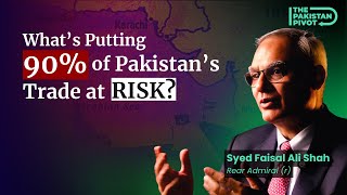 Why the Sea Is Pakistan’s Lifeline? Trade, Security \u0026 Challenges | Ft. Syed Faisal Ali Shah