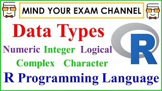 Data Types in R Language | Numeric, Integer, Logical, Character, Complex | R tutorial for Beginners