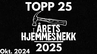 Topp 25 Årets Hjemmesnekk 2025 (Okt 2024)