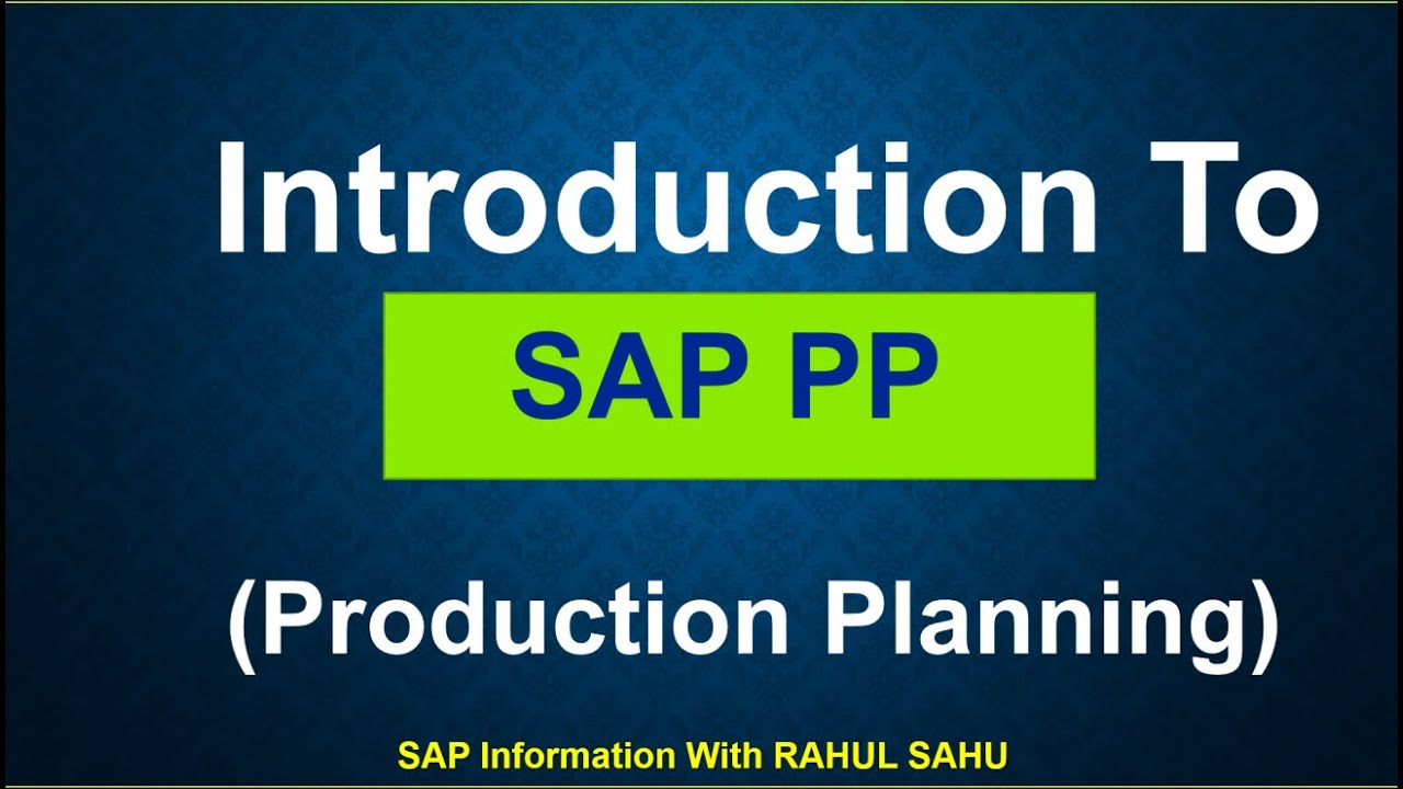 Introduction To SAP PP (Production Planning) : Overview Of SAP PP ...