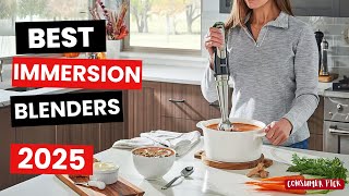 Best Immersion Blenders 2025 - (Which One Is The Best?)