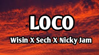 Wisin X Sech X Nicky Jam Loco (Letra/Lyrics)