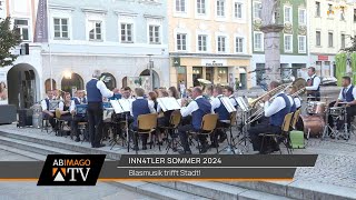 Inn4tler Sommer 2024: Blasmusik trifft Stadt!