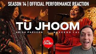 Naseebo Lal x Abida Parveen - Tu Jhoom | Official Coke Studio Reaction!