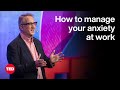 Why You Should Talk About Your Anxiety at Work | Adam Whybrew | TED