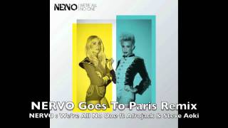 We're All No One feat. Afrojack and Steve Aoki (NERVO Goes To Paris Remix) - NERVO