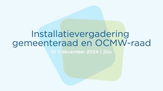 Installatievergadering Gemeenteraad en OCMW-raad - 3 december 2024