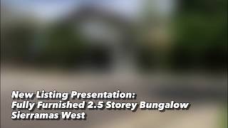 New Listing Presentation: Sierramas West 2.5 Storey Bungalow