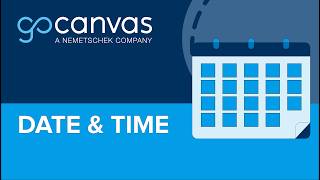 GoCanvas | Time & Date Fields in Basic Forms