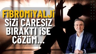 Fibromiyalji sizi çaresiz bıraktıysa çözüm belli (Fibromiyalji tedavisi) | Dr. Mehmet Portakal