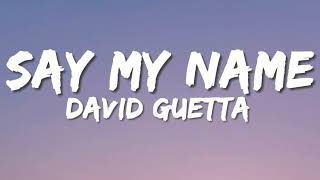 David Guetta - Say my name (Lyrics)