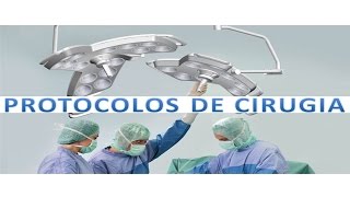 PROTOCOLOS DE CIRUGIA