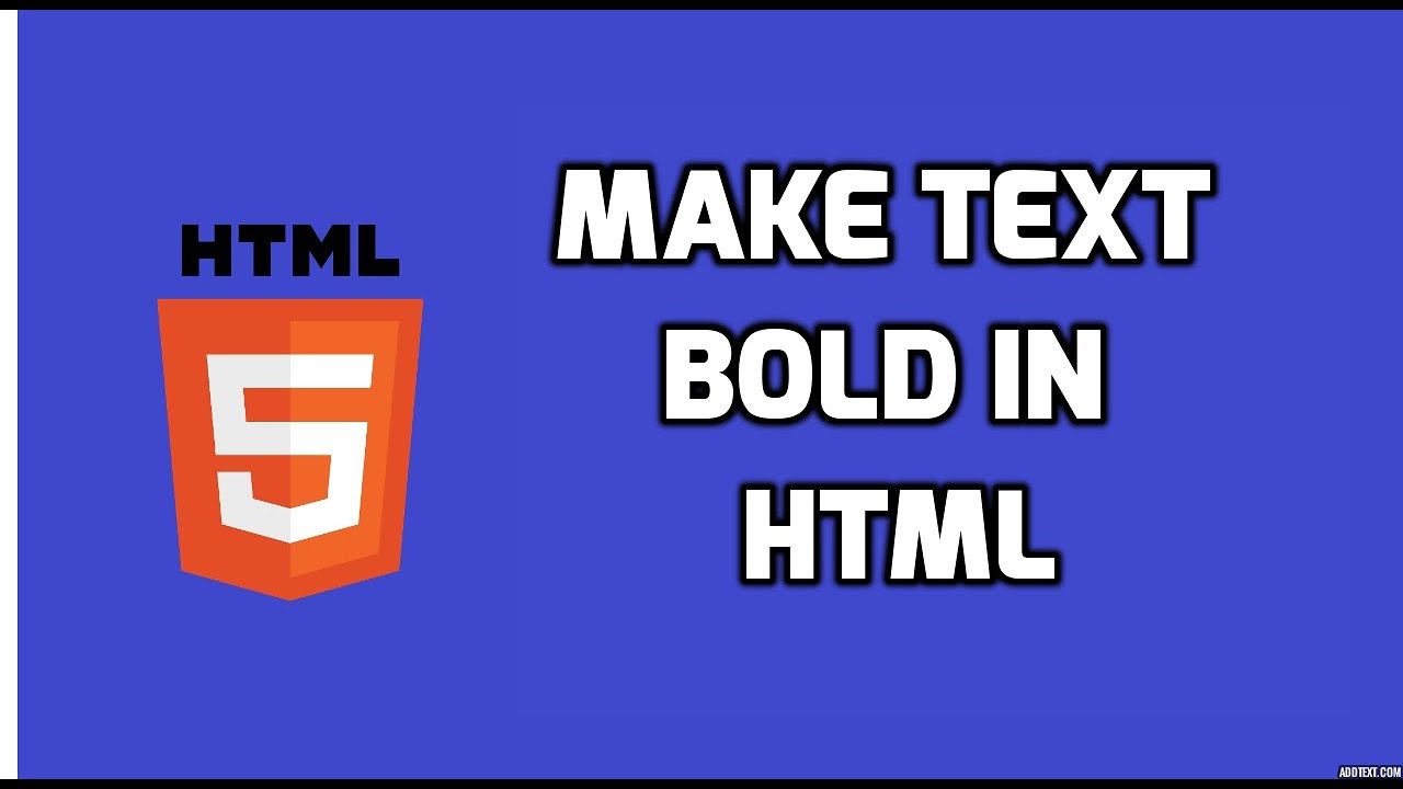 Make Text Bold In HTML | HTML5 Tutorial - YouTube