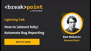 [Breakpoint 2025] How to (almost fully) Automate Bug Reporting