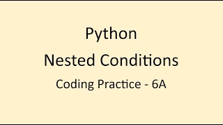 Coding Practice 6A || Nested Conditions || Python || NxtWave || CCBP