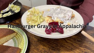 Hamburger Gravy, Fried Cabbage, Cornbread \u0026 Pickled Beet Supper in Appalachia