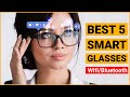 Top 5 Best Smart Glasses Review and Buying Guide || WIFI Glasses🔥🔥🔥