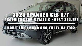 2023 #XPANDER GLS A/T - Graphite Gray Metallic | Alamin Bakit In Demand Ang Kulay Na Ito?