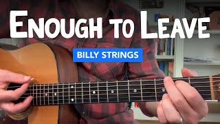 Enough to Leave • Billy Strings guitar lesson (w/ lyrics, chords, & tabs)