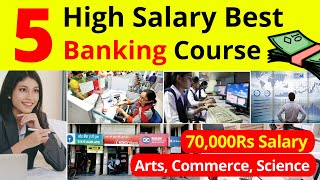 Top 5 High Salary Banking Courses || Best Banking Jobs After 12th