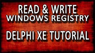 Delphi XE7 - How To Read And Write Something To The Windows Registry Plus How to Debug It