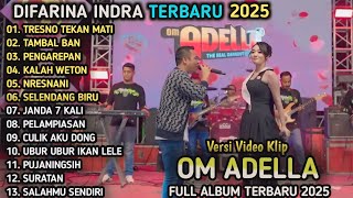 TRESNO TEKAN MATI - Difarina indra - TAMBAL BAN - OM ADELLA TERBARU 2025