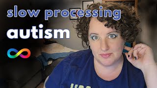 Inside the Autistic Mind: What Slow Processing Feels Like