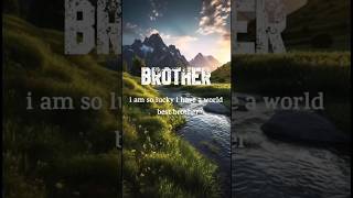 BROTHER//. I am so lucky i have a world best brother//#brother #brothers #shorts #vairalvideo #bhai