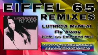 LUTRICIA McNEAL - Fly Away (Eiffel 65 Extended Mix)